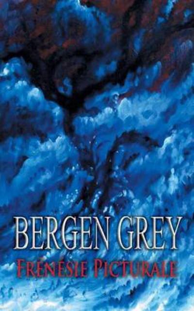 Cover for Grey · Frénésie Picturale (Bok) (2016)