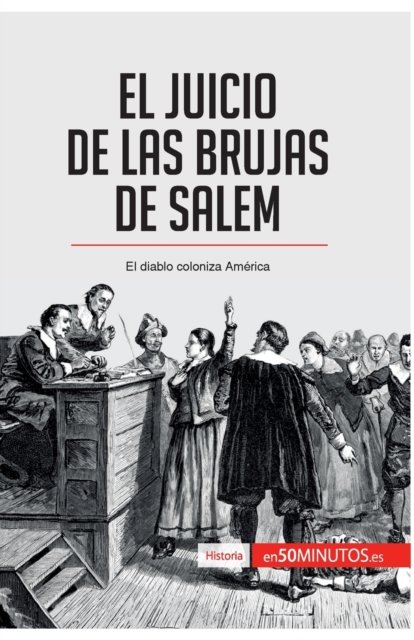 Cover for 50minutos · El juicio de las brujas de Salem (Paperback Book) (2017)
