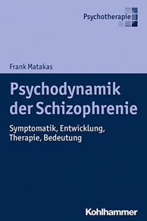 Cover for Matakas · Psychodynamik der Schizophrenie (Book) (2019)