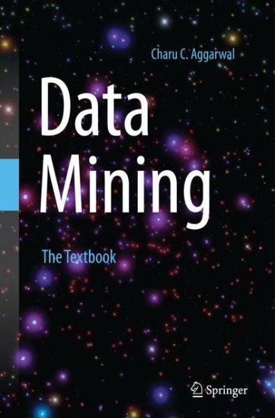 Cover for Charu C. Aggarwal · Data Mining: The Textbook (Taschenbuch) [Softcover reprint of the original 1st ed. 2015 edition] (2016)