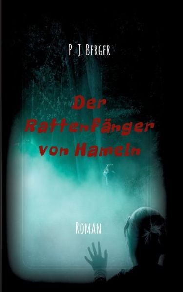 Cover for P J Berger · Der Rattenfanger von Hameln (Pocketbok) (2021)