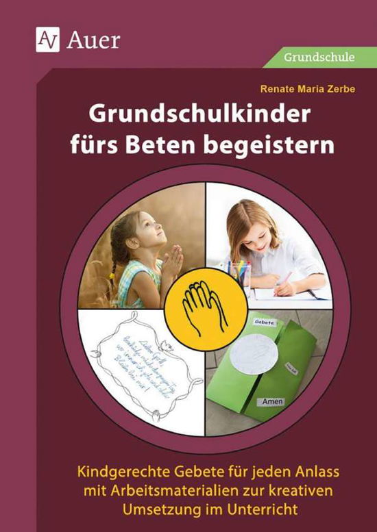 Cover for Zerbe · Grundschulkinder fürs Beten begei (Book)