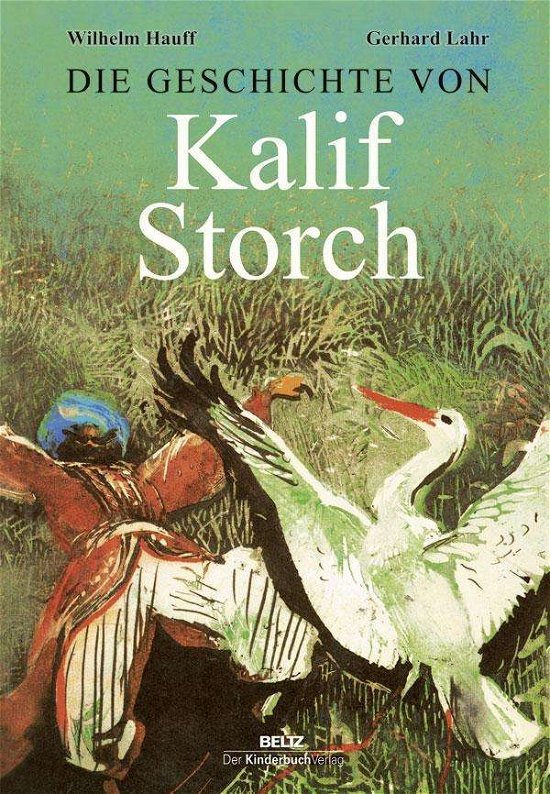 Die Geschichte von Kalif Storch - Hauff - Libros -  - 9783407772169 - 