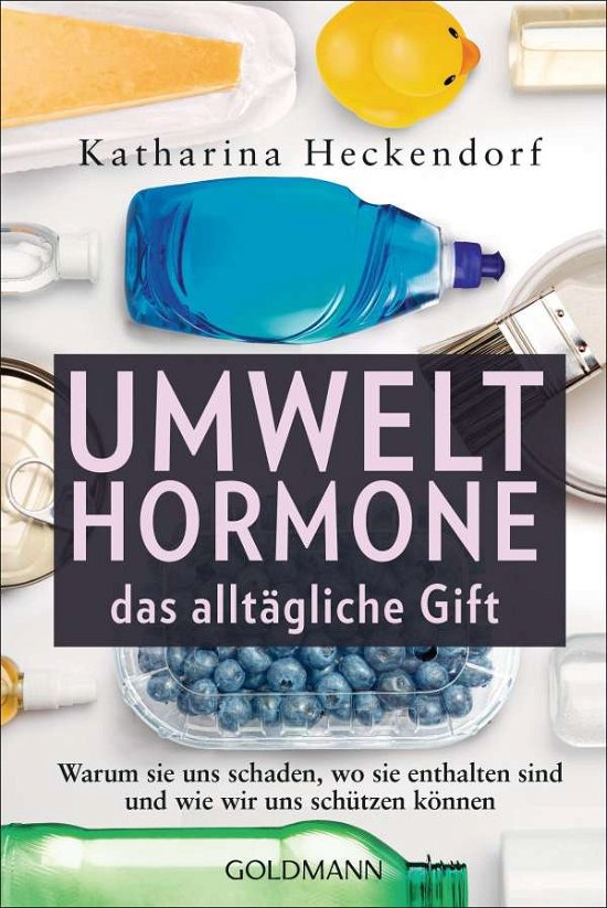 Cover for Katharina Heckendorf · Umwelthormone - das alltägliche Gift (Paperback Book) (2021)