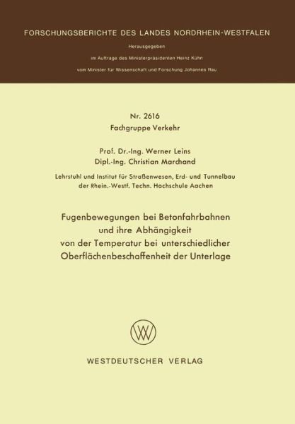 Fugenbewegungen Bei Betonfahrbahnen Und Ihre Abhangigkeit Von Der Temperatur Bei Unterschiedlicher Oberflachenbeschaffenheit Der Unterlage - Werner Leins - Bücher - Springer Fachmedien Wiesbaden - 9783531026169 - 1977