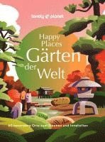 Cover for LONELY PLANET Bildband Happy Places Gärten der Welt (Bog) (2024)