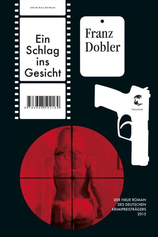 Dobler:ein Schlag Ins Gesicht - Dobler - Książki -  - 9783608502169 - 