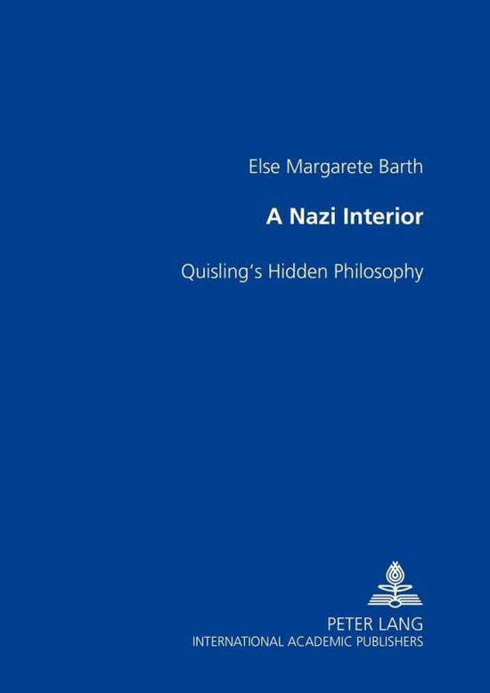 Cover for Else Margarete Barth · A Nazi Interior: Quisling's Hidden Philosophy (Paperback Book) (2003)