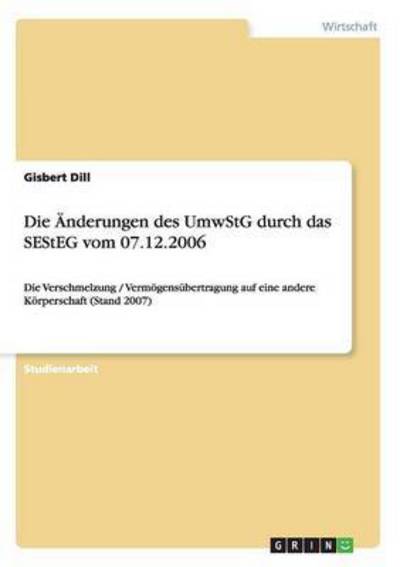 Die Änderungen des UmwStG durch da - Dill - Books - Grin Verlag Gmbh - 9783638918169 - March 5, 2008