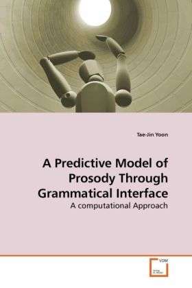 Cover for Yoon · A Predictive Model of Prosody Thro (Book)