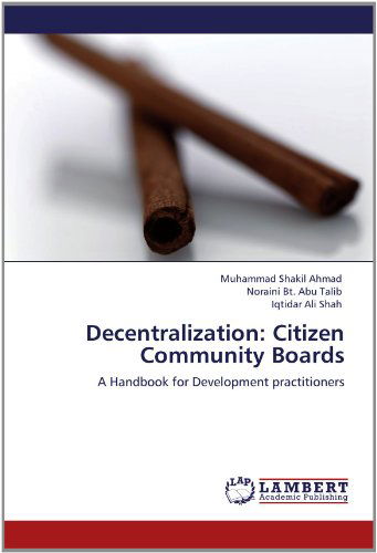 Cover for Iqtidar Ali Shah · Decentralization: Citizen Community Boards: a Handbook for Development Practitioners (Pocketbok) (2012)