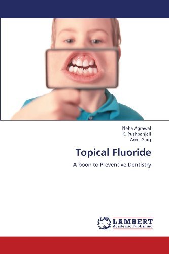 Cover for Amit Garg · Topical Fluoride: a Boon to Preventive Dentistry (Paperback Bog) (2013)