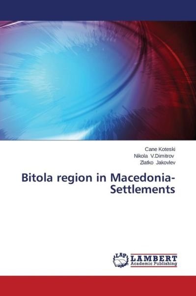 Cover for Koteski Cane · Bitola Region in Macedonia-settlements (Paperback Book) (2015)