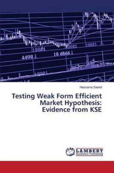 Cover for Saeed Hassama · Testing Weak Form Efficient Market Hypothesis: Evidence from Kse (Taschenbuch) (2015)