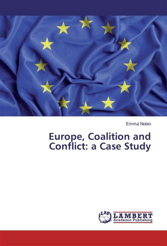 Cover for Nolan · Europe, Coalition and Conflict: a (Bok)
