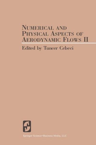 Cover for T Cebeci · Numerical and Physical Aspects of Aerodynamic Flows II (Paperback Bog) [Softcover reprint of the original 1st ed. 1984 edition] (2013)