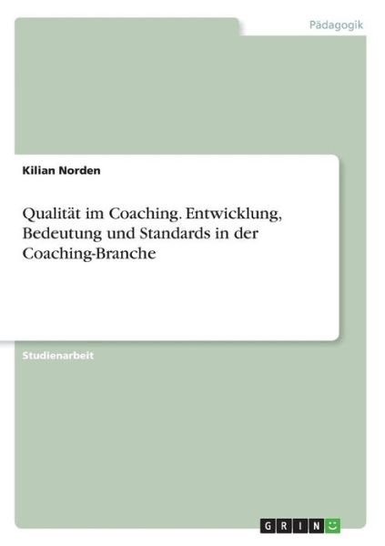 Cover for Norden · Qualität im Coaching. Entwicklun (Bog)