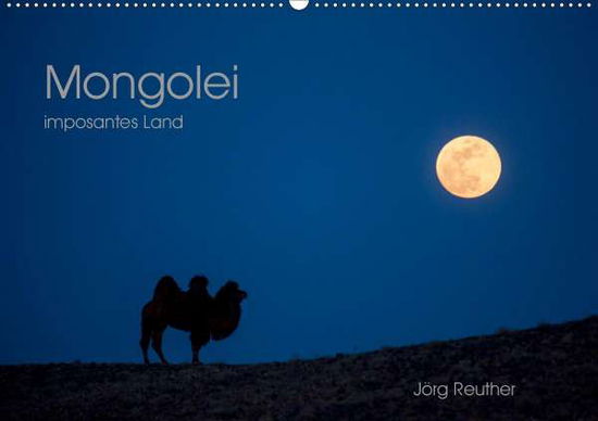 Mongolei - imposantes Land (Wan - Reuther - Books -  - 9783671025169 - 