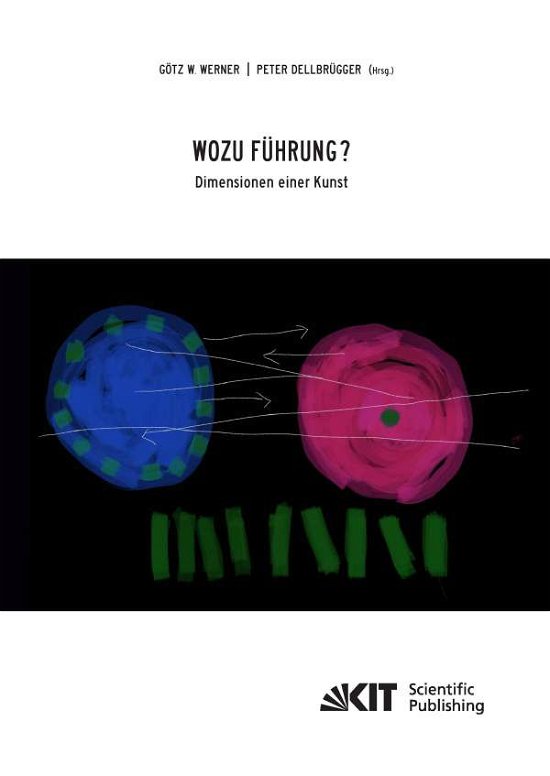 Cover for Werner · Wozu Führung - Dimensionen einer (Bog) (2014)