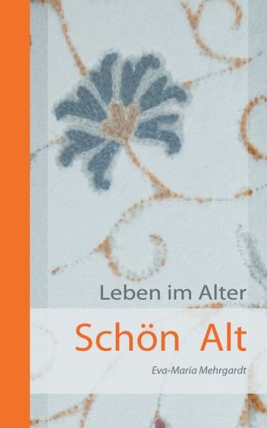 Cover for Eva-maria Mehrgardt · Schön Alt. (Paperback Book) [German edition] (2015)