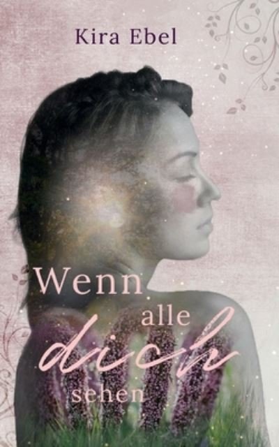 Cover for Kira Ebel · Wenn alle dich sehen (Paperback Bog) (2023)