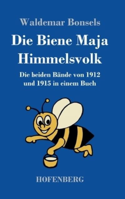 Cover for Waldemar Bonsels · Die Biene Maja / Himmelsvolk (Gebundenes Buch) (2023)