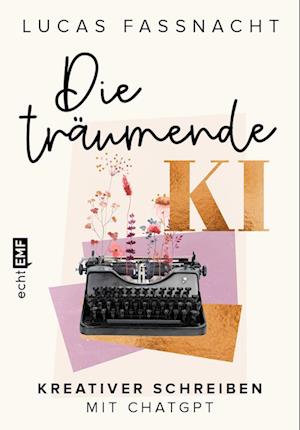 Lucas Fassnacht · Die träumende KI (Bok) (2024)