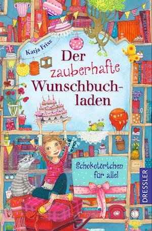 Cover for Katja Frixe · Der zauberhafte Wunschbuchladen 3. Schokotörtchen für alle! (Bok) (2023)