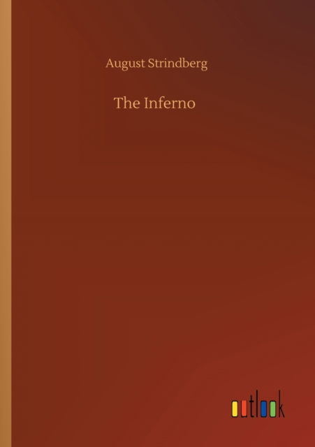 The Inferno - August Strindberg - Bücher - Outlook Verlag - 9783752429169 - 13. August 2020