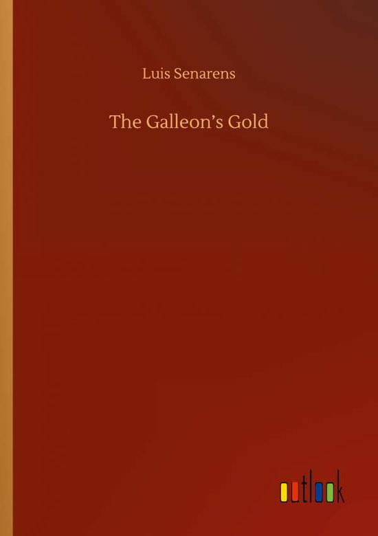 Cover for Luis Senarens · The Galleon's Gold (Paperback Book) (2020)