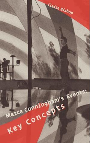 Merce Cunningham'S Events: Key Concepts - Bishop - Books - - 9783753307169 - April 15, 2025