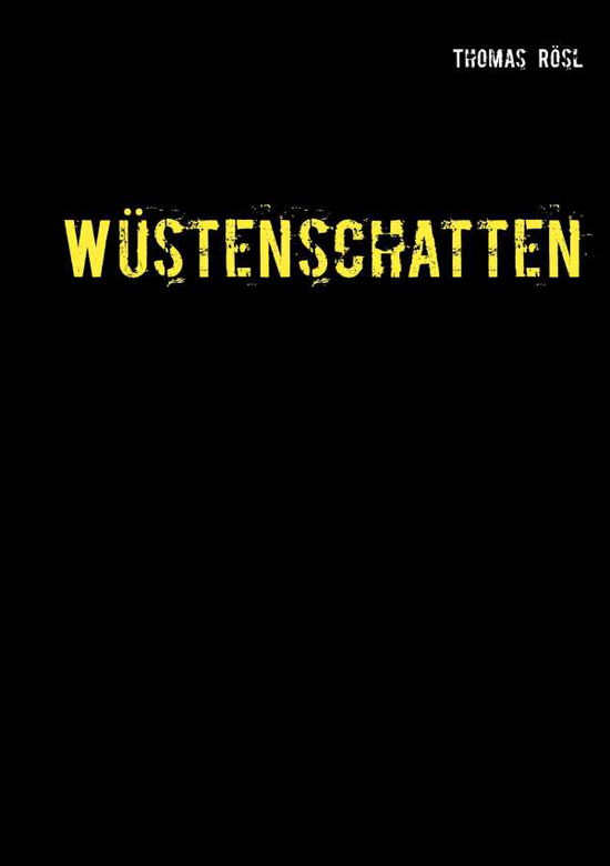 Cover for Thomas Roesl · Wustenschatten (Paperback Book) (2021)
