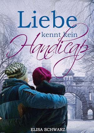 Cover for Elisa Schwarz · Liebe kennt kein Handicap (Paperback Book) (2021)