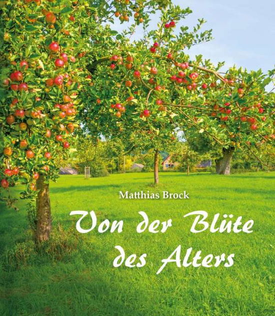 Von der Blüte des Alters - Brock - Livros -  - 9783760013169 - 