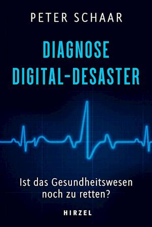 Cover for Peter Schaar · Diagnose Digital-Desaster (Book) (2023)