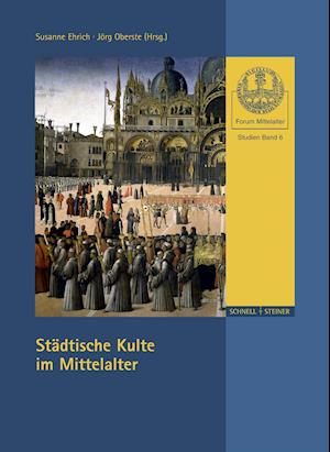 Cover for Susanne Ehrich · Städtische Kulte im Mittelalter (Book) [1. Auflage. edition] (2010)