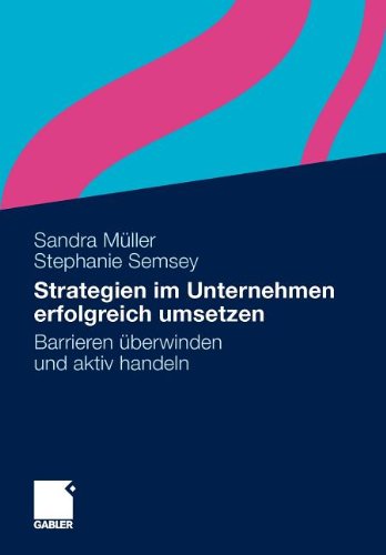 Cover for Sandra Muller · Strategien Im Unternehmen Erfolgreich Umsetzen: Barrieren UEberwinden Und Aktiv Handeln (Taschenbuch) [2011 edition] (2011)