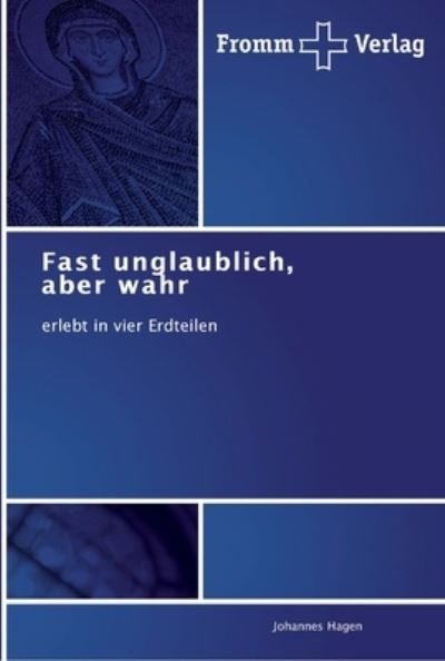 Cover for Hagen · Fast unglaublich, aber wahr (Buch) (2011)