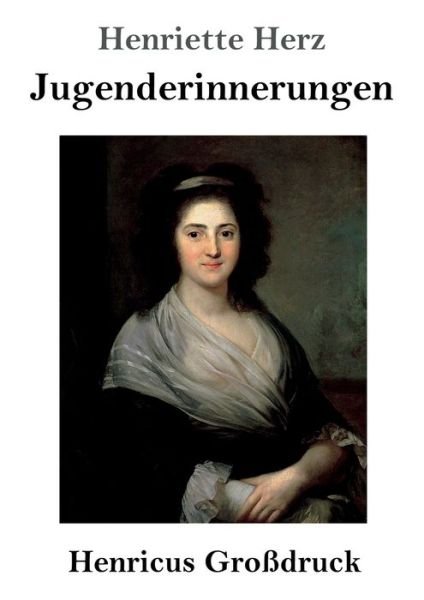 Cover for Henriette Herz · Jugenderinnerungen (Grossdruck) (Paperback Book) (2021)