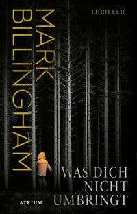 Cover for Mark Billingham · Was dich nicht umbringt (Hardcover Book) (2021)