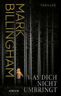 Cover for Mark Billingham · Was dich nicht umbringt (Innbunden bok) (2021)