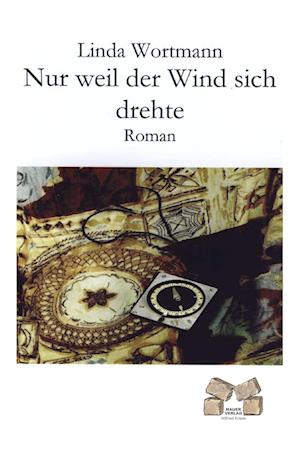 Cover for Linda Wortmann · Nur weil der Wind sich drehte (Paperback Book) (2010)