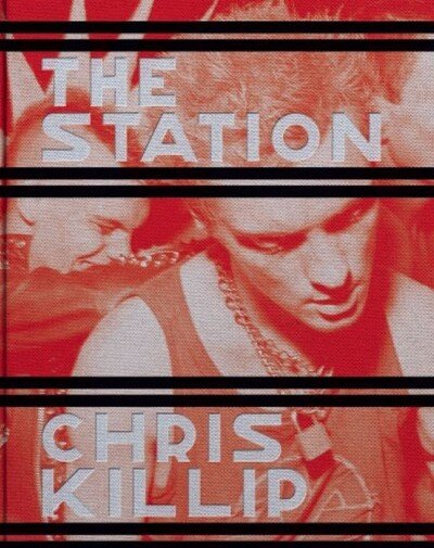 Cover for Chris Killip · Chris Killip: The Station (Innbunden bok) (2020)