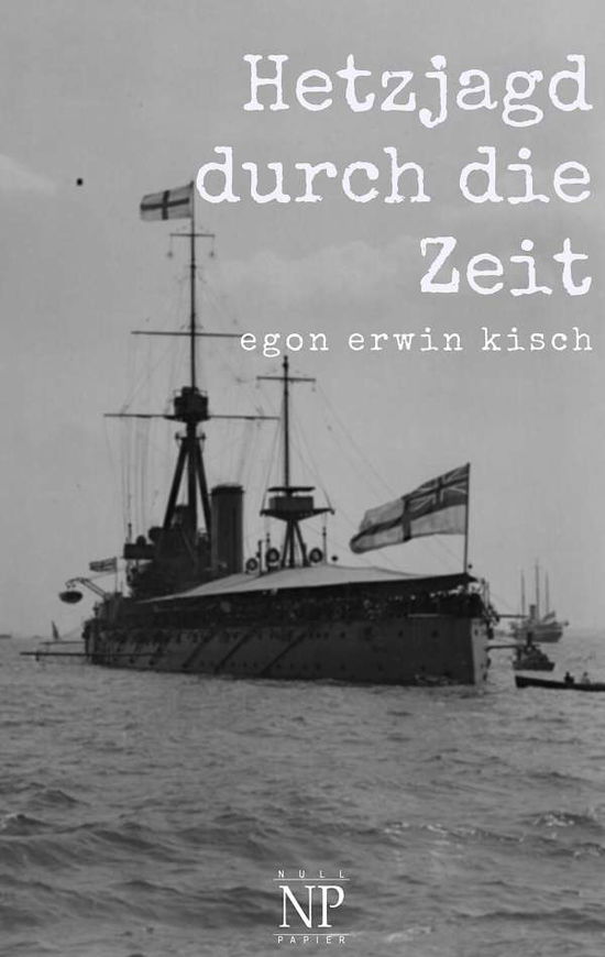 Cover for Kisch · Hetzjagd durch die Zeit (Book)