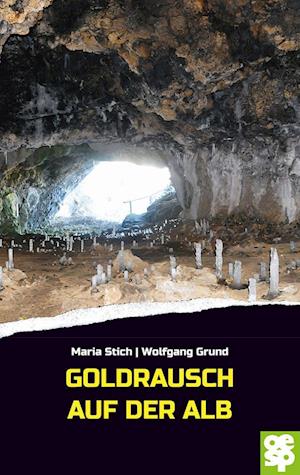 Cover for Maria Stich · Goldrausch auf der Alb (Buch) (2022)