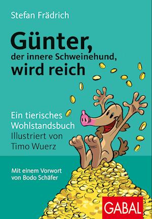 Günter, der innere Schweinehund, wird reich - Stefan Frädrich - Książki - GABAL - 9783967391169 - 8 listopada 2022