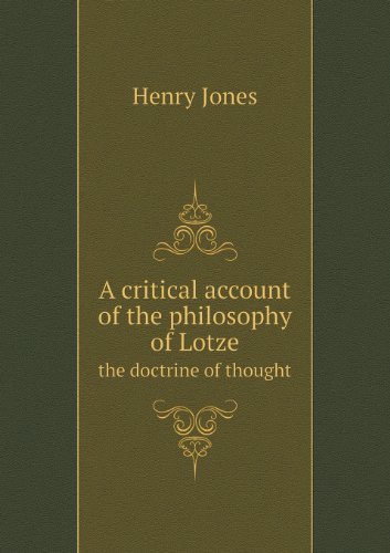 Cover for Henry Jones · A Critical Account of the Philosophy of Lotze the Doctrine of Thought (Taschenbuch) (2013)