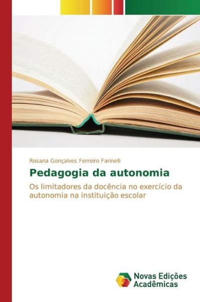 Cover for Goncalves Ferreiro Farinelli Rosana · Pedagogia Da Autonomia (Pocketbok) (2015)