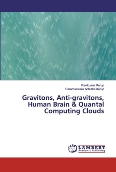 Cover for Kurup · Gravitons, Anti-gravitons, Human (Bog) (2019)
