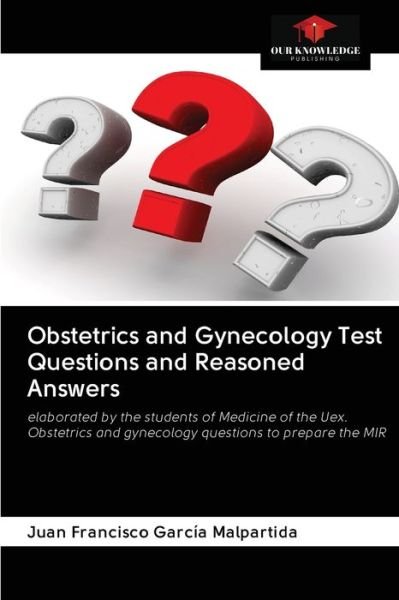 Cover for Juan Francisco García Malpartida · Obstetrics and Gynecology Test Questions and Reasoned Answers (Pocketbok) (2020)